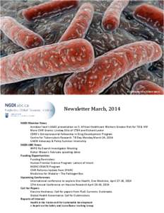 Mycobacterium Tuberculosis  Newsletter March, 2014 NGDI Member News Annalee Yassi’s AAAS presentation on S. African Healthcare Workers Greater Risk for TB & HIV