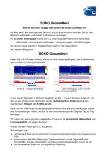 SOKO Gesundheit Fahren Sie noch Vollgas oder laufen Sie schon auf Reserve? Ihr Herz weiß, wie leistungsstark Sie sind und ob es nicht schon höchste Zeit ist, ihre Batterien aufzuladen und wieder Kraftreserven anzulegen