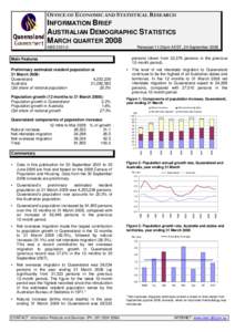 OFFICE OF ECONOMIC AND STATISTICAL RESEARCH INFORMATION BRIEF AUSTRALIAN DEMOGRAPHIC STATISTICS MARCH QUARTER 2008 ABS[removed]