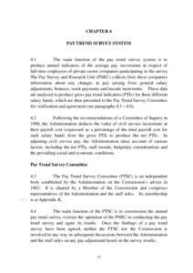 CHAPTER 4 PAY TREND SURVEY SYSTEM 4.1 The main function of the pay trend survey system is to produce annual indicators of the average pay movements in respect of