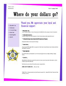 Volume 1, Issue 1 Newsletter Date F.O.P Lodge #14  Where do your dollars go?