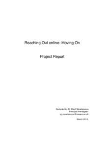 Reaching Out online: Moving On  Project Report Compiled by Dr Sharif Mowlabocus Principal Investigator