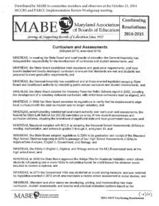 Distributed by MABE to committee members and observers at the October 21, 2014 MCCRS and PARCC Implementation Review Workgroup meeting. 