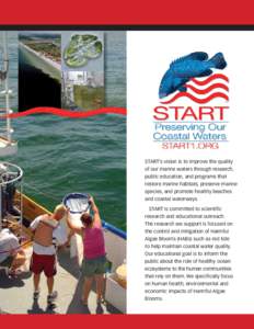 START’s vision is to improve the quality of our marine waters through research, public education, and programs that restore marine habitats, preserve marine species, and promote healthy beaches and coastal waterways.