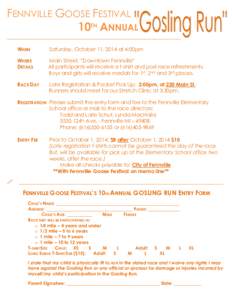 FENNVILLE GOOSE FESTIVAL 10TH ANNUAL ____________________________________________________________________ WHEN  Saturday, October 11, 2014 at 4:00pm