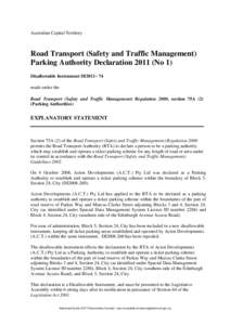 Australian Capital Territory  Road Transport (Safety and Traffic Management) Parking Authority Declaration[removed]No 1) Disallowable Instrument DI2011– 74 made under the
