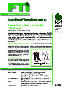 Forsttechnische Informationen  Interforst-Vorschau Seite 32 6-Lagen-Schnittschutz – eine positive Entwicklung? Jörg Hartﬁel, Heinz Hartmann, Othmar Wettmann