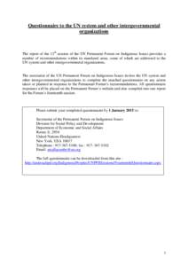 Questionnaire to the UN system and other intergovernmental organizations The report of the 13th session of the UN Permanent Forum on Indigenous Issues provides a number of recommendations within its mandated areas, some 