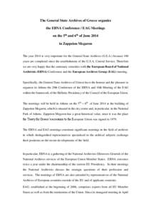 The General State Archives of Greece organize the EBNA Conference / EAG Meetings on the 5th and 6th of June 2014 in Zappeion Megaron  The year 2014 is very important for the General State Archives (G.S.A.) because 100