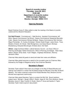 Board of Juvenile Justice Thursday, June 28, [removed]:00 AM Department of Juvenile Justice 3408 Covington Highway Decatur, Georgia[removed]