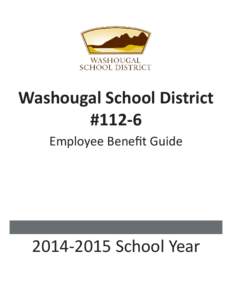 Washougal School District #112-6 Employee Benefit Guide[removed]School Year