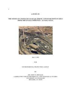 THE SOURCE OF ANOMALOUS LEAD and ARSENIC CONCENTRATIONS IN SOILS FROM EL PASO COMMUNITY