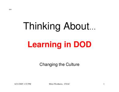 EBR  Thinking About… Learning in DOD Changing the Culture