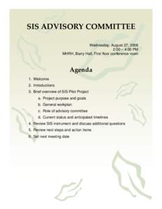 SIS ADVISORY COMMITTEE Wednesday, August 27, 2008 2:00 – 4:00 PM MHRH, Barry Hall, First floor conference room  Agenda