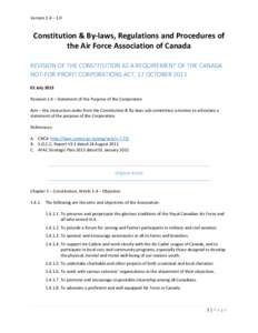 Version 1.4 – 1.0  Constitution & By-laws, Regulations and Procedures of the Air Force Association of Canada REVISION OF THE CONSTITUTION AS A REQUIREMENT OF THE CANADA NOT-FOR-PROFIT CORPORATIONS ACT, 17 OCTOBER 2011