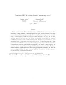 Does the LIBOR reflect banks’ borrowing costs? Connan Snider∗ UCLA Thomas Youle† University of Minnesota