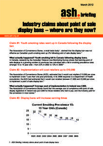 March[removed]Industry claims about point of sale display bans – where are they now? Claim #1: Youth smoking rates went up in Canada following the display ban