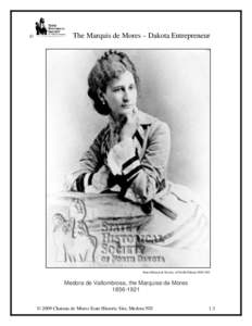 North Dakota / Theodore Roosevelt / Marquis de Mores / More / Western United States / Dickinson micropolitan area / Medora /  North Dakota / Medora Vallambrosa /  Marquise de Mores / Women in World War I / Chateau de Mores