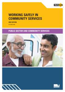 WORKING SAFELY IN COMMUNITY SERVICES 2ND EDITION OCTOBER[removed]PUBLIC SECTOR AND COMMUNITY SERVICES