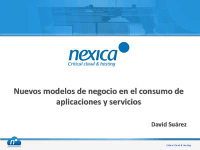 Nuevos modelos de negocio en el consumo de aplicaciones y servicios David Suárez -1-