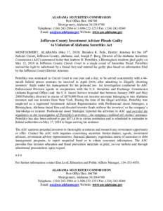 ALABAMA SECURITIES COMMISSION Post Office Box[removed]Montgomery, Alabama[removed]Telephone: ([removed]or[removed]Fax: ([removed]Email: [removed] Website: www.asc.alabama.gov