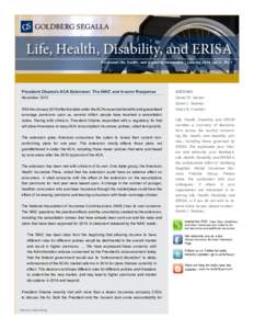 Life, Health, Disability, and ERISA A national life, health, and disability newsletter | January 2014 Vol.2 , No.1 President Obama’s ACA Extension: The NAIC and Insurer Response  EDITORS