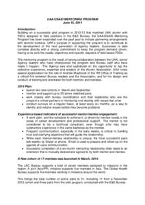 UAA/USAID MENTORING PROGRAM June 15, 2014 Introduction: Building on a successful pilot program in[removed]that matched UAA alumni with FSOs assigned to field positions in the E&E Bureau, the UAA/USAID Mentoring Program h