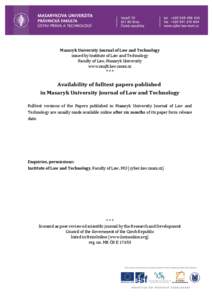 Masaryk University Journal of Law and Technology issued by Institute of Law and Technology Faculty of Law, Masaryk University www.mujlt.law.muni.cz ***