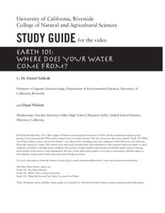 University of California, Riverside College of Natural and Agricultural Sciences STUDY GUIDE for the video earth 101: where does your water