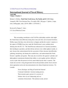 A Global Forum for Naval Historical Scholarship  International Journal of Naval History April 2005 Volume 4 Number 1 Richard A. Mobley. Flash Point North Korea, The Pueblo and EC-121 Crises.
