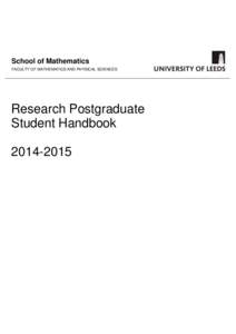 School of Mathematics FACULTY OF MATHEMATICS AND PHYSICAL SCIENCES 3.1  Research Postgraduate