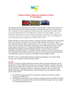 Southeast Diesel Collaborative Railroad Activities FY 2013 Report The Southeast Diesel Collaborative has continued focusing efforts to reduce diesel emissions at rail switchyards and from locomotives through retrofits, i