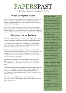 PAPERSPAST Historic New Zealand Newspapers Online What is Papers Past? Papers Past is a website containing digitised 19th and 20th century New Zealand newspapers, all of which can be searched by keyword. You