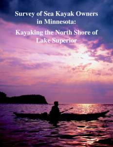 Survey of Sea Kayak Owners in Minnesota: Kayaking the North Shore of Lake Superior  Survey of Sea Kayak Owners in Minnesota: