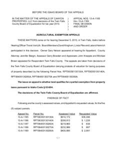 BEFORE THE IDAHO BOARD OF TAX APPEALS IN THE MATTER OF THE APPEALS OF CANYON PROPERTIES, LLC from decisions of the Twin Falls County Board of Equalization for tax year 2013.  )