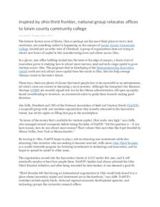 inspired by ohio third frontier, national group relocates offices to lorain county community college Lee Chilcote | Thursday, May 31, 2012 The historic factory town of Elyria, Ohio is perhaps not the most likely place to