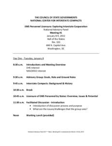 THE COUNCIL OF STATE GOVERNMENTS NATIONAL CENTER FOR INTERSTATE COMPACTS EMS Personnel Licensure: Exploring Interstate Cooperation National Advisory Panel Meeting #1 January 8-9, 2012