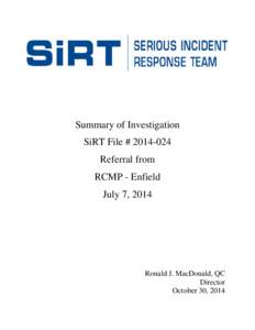 Summary of Investigation SiRT File # [removed]Referral from RCMP - Enfield July 7, 2014