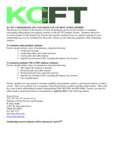 KC-IFT UNDERGRADUATE AND GRADUATE STUDENT SCHOLARSHIPS The Kansas City Section of the Institute of Food Technologists invites faculty members to nominate outstanding undergraduate and graduate students for the KC-IFT Stu