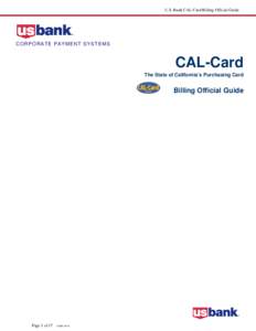 U.S. Bank CAL-Card Billing Official Guide  CORPORATE PAYMENT SYSTEMS CAL-Card The State of California’s Purchasing Card