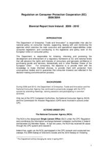 Media in the Republic of Ireland / Consumer protection law / Digital television / National Consumer Agency / Consumer protection / Financial Regulator / Central Bank of Ireland / Broadcasting Act / Commission for Communications Regulation / Republic of Ireland / Ireland / Economy of the Republic of Ireland