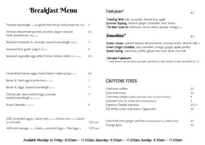 Breakfast Menu Toasted sourdough [G]  or gluten free bread, with preserves (Ve)