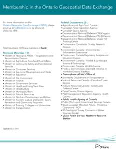 Membership in the Ontario Geospatial Data Exchange For more information on the Ontario Geospatial Data Exchange (OGDE), please email us at [removed] or by phone at[removed].