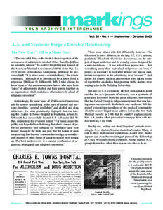 Vol. 25 • No. 1 — September - October[removed]A.A. and Medicine Forge a Durable Relationship The New ‘Cure’: Off to a Shaky Start “The one valid thing in the book is the recognition of the seriousness of addictio