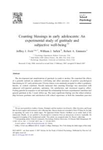 Journal of School Psychology[removed] – 233  Counting blessings in early adolescents: An experimental study of gratitude and subjective well-being ☆ Jeffrey J. Froh a,⁎,1 , William J. Sefick b , Robert A. Emmo