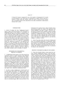 80  UNCITRAL Digest of Case Law on the United Nations Convention on the International Sale of Goods Article 25 A breach of contract committed by one of the parties is fundamental if it results