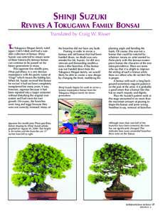 SHINJI SUZUKI  REVIVES A TOKUGAWA FAMILY BONSAI Translated by Craig W. Risser  T