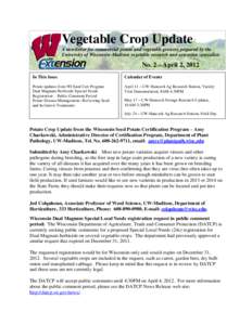 Vegetable Crop Update A newsletter for commercial potato and vegetable growers prepared by the University of Wisconsin-Madison vegetable research and extension specialists No. 2 – April 2, 2012 In This Issue