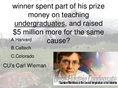 University of Colorado at Boulder / University of Colorado / Physics / Colorado / Academia / Association of Public and Land-Grant Universities / Clicker / Carl Wieman