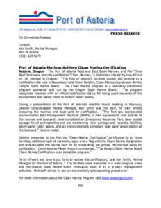 422 Gateway Ave., Suite 100 • Astoria OR 97103 • Tel[removed] • Fax[removed] • www.portofastoria.com  PRESS RELEASE For Immediate Release Contact: Ken Smith, Marina Manager